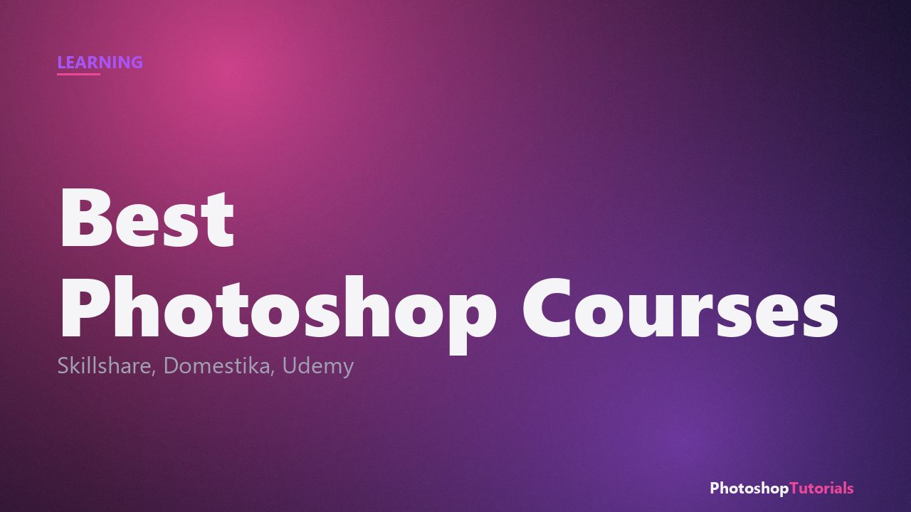 Best Photoshop Courses Online