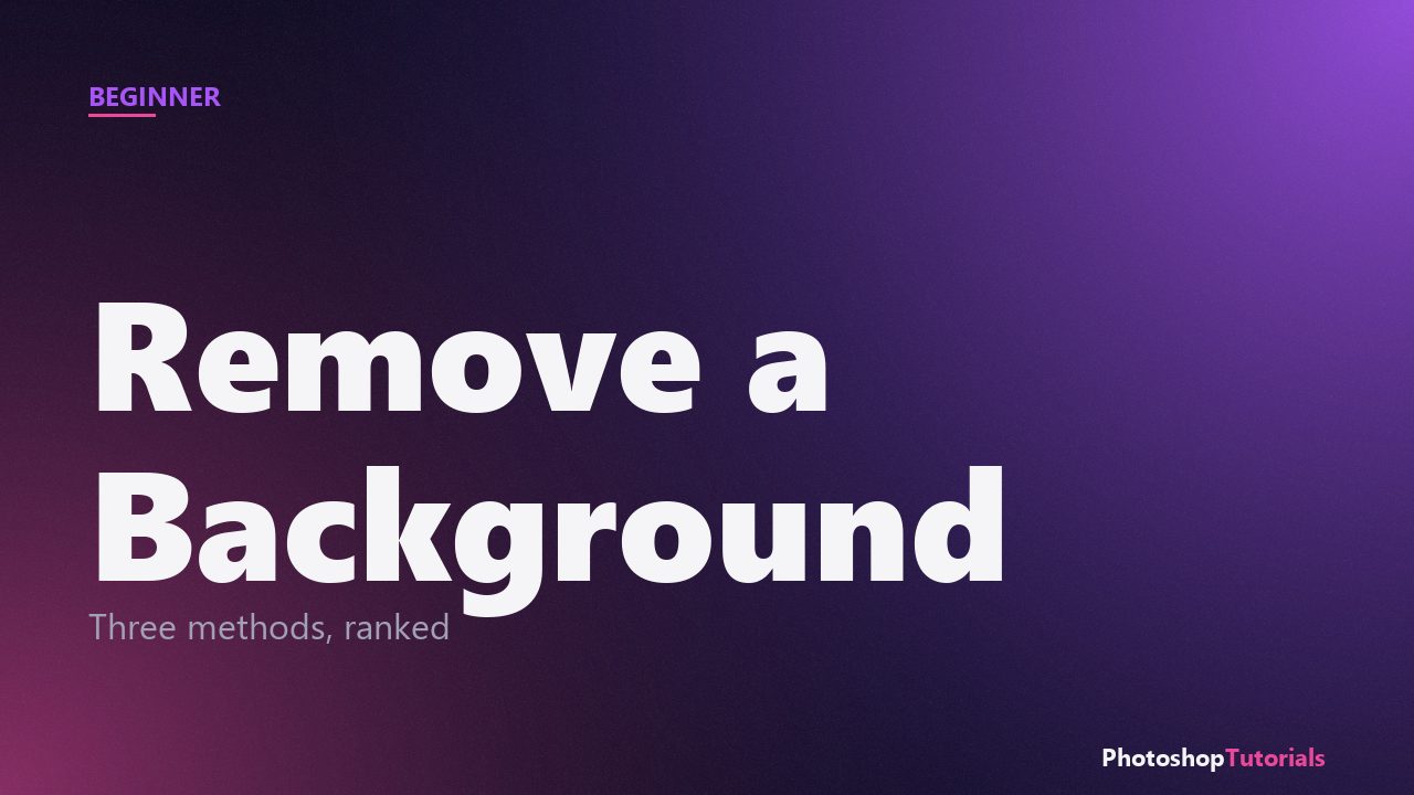 How to Remove a Background in Photoshop